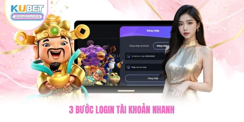 3 bước login tài khoản nhanh