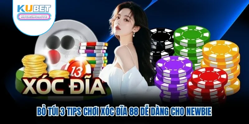 Bỏ túi 3 tips chơi xóc đĩa 88 dễ dàng cho newbie