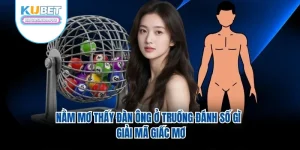 Nằm Mơ Thấy Đàn Ông Ở Truồng Đánh Số Gì – Giải Mã Giấc Mơ