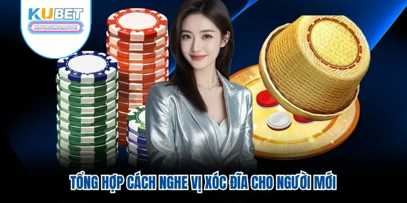 Tổng hợp cách nghe vị xóc đĩa cho người mới
