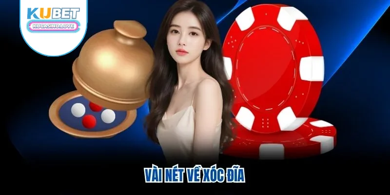 Vài nét về xóc đĩa