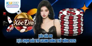 Xóc Đĩa 88 - Lựa Chọn Giải Trí Casino Đáng Thử Năm 2026